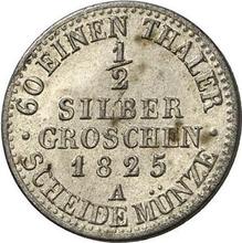 1/2 Silber Groschen 1825 A  